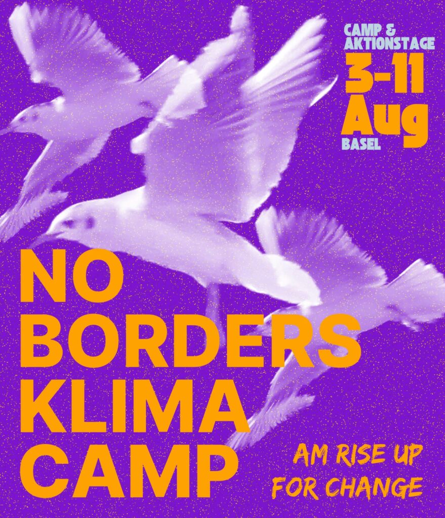 Vom 3.-11. August findet in Basel im Rahmen des "Rise Up For Change" erneut ein "No Borders Klima Camp" statt.